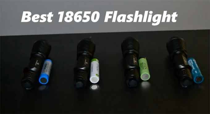 Best 18650 Flashlight From Top Brands 2021